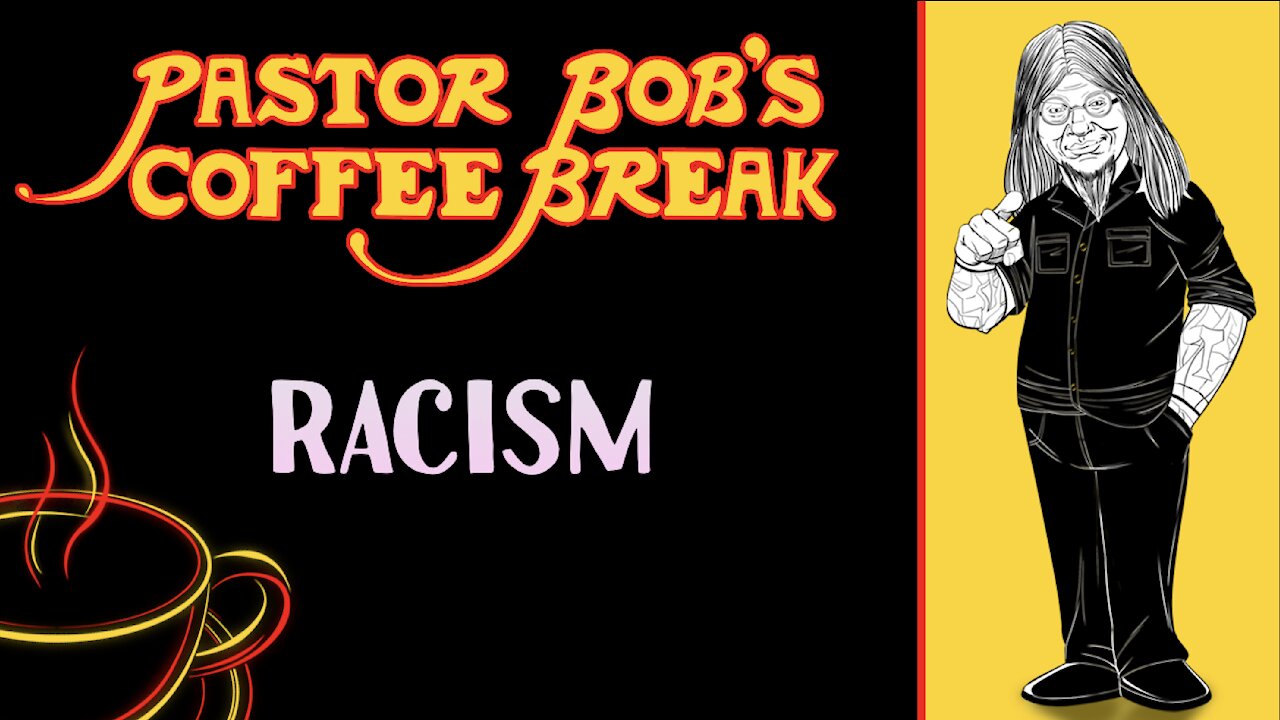 RACISM - PB's Coffee Break