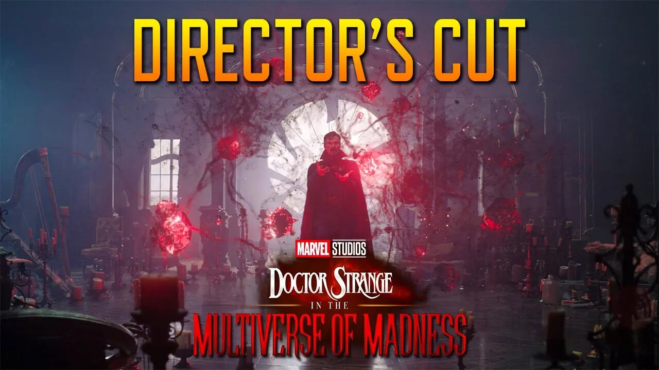 Multiverse of Madness Director's Cut Revealed (Raimi Cut)