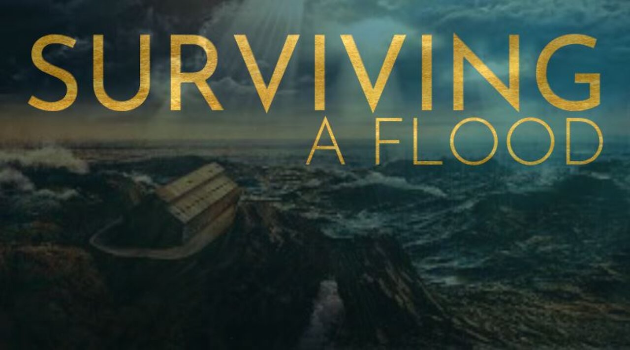 Surviving a Flood Part 1: Foreshadowed Deliverance (3/1/20)
