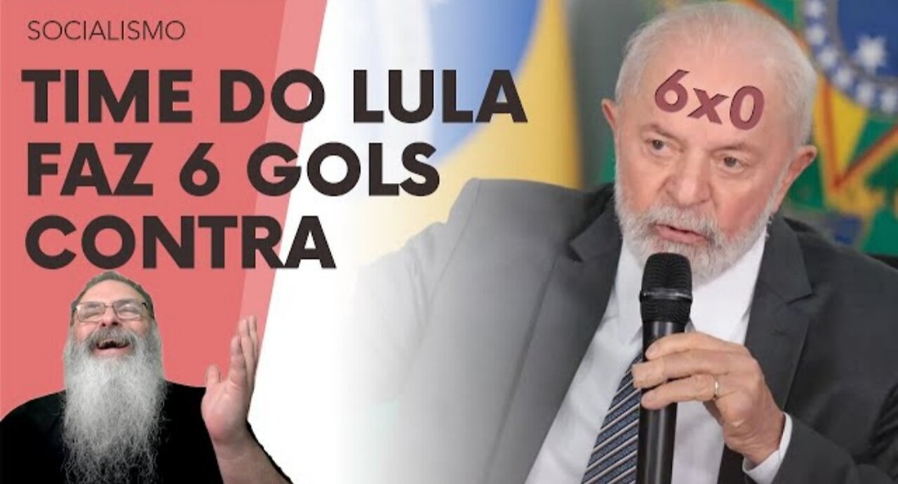 GOVERNO LULA, jogando SOZINHO, faz 6 GOLS CONTRA em POUCOS DIAS e PERDE a SEMANA de GOLEADA