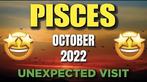 Pisces ♓ 🤩 UNEXPECTED VISIT🤩 Horoscope for Today OCTOBER 2022♓ Pisces tarot October 2022 ♓