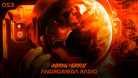 Andrew Murray Presents Andromeda Radio 053