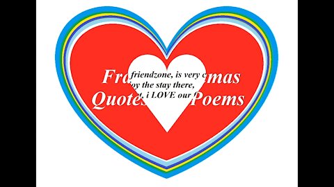 I'll put you in friendzone, is very comfortable, LOVE our friendship! [Quotes and Poems]