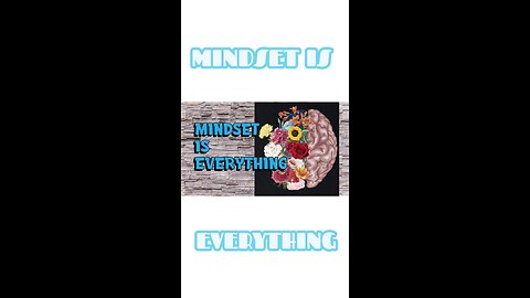 Mindset Is Everything