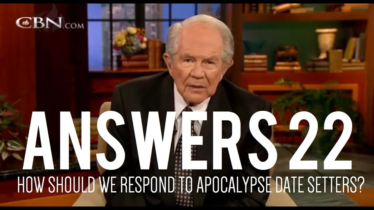 Answers 22 | How Should We Respond To Apocalypse Date Setters?