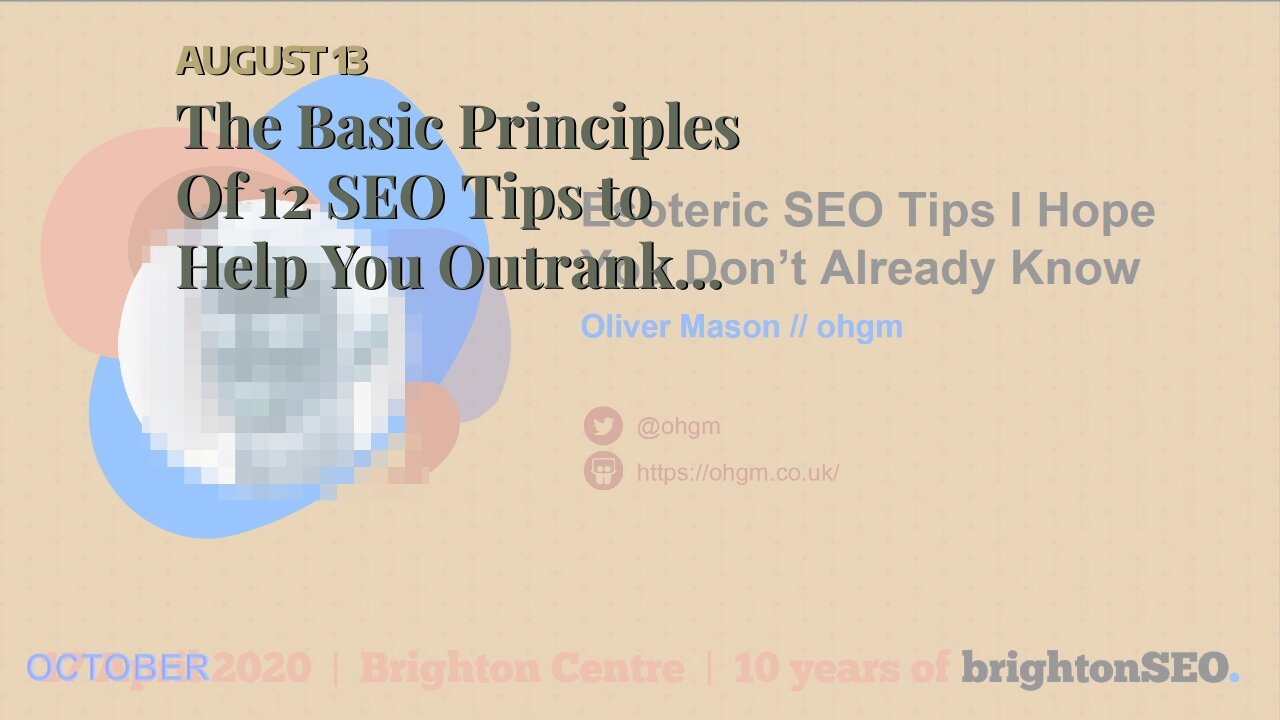 The Basic Principles Of 12 SEO Tips to Help You Outrank Your Competitors on Google