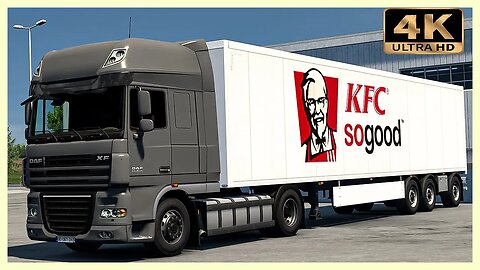 DAF XF 105.460 transporting Packaged Food from KFC | Euro Truck Simulator 2 “4K” Gameplay