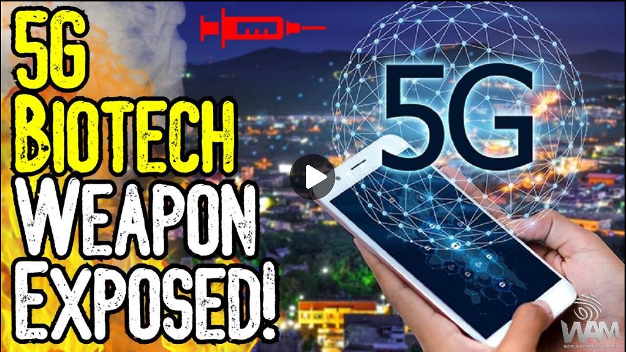 EXPERTS WANT PAUSE ON 5G! - Vaccine Induced Biotech Weapon? - The Patents EXPOSED!