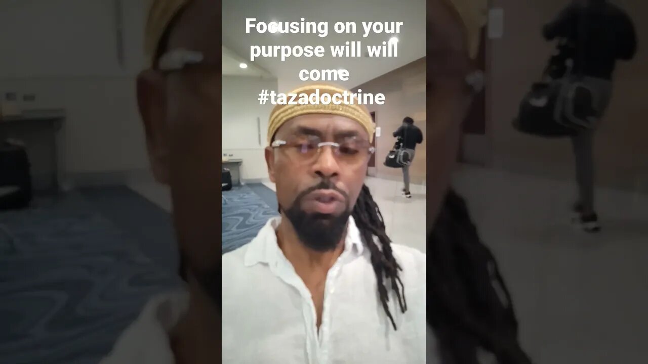 Focusing on your purpose will will come #tazadoctrine