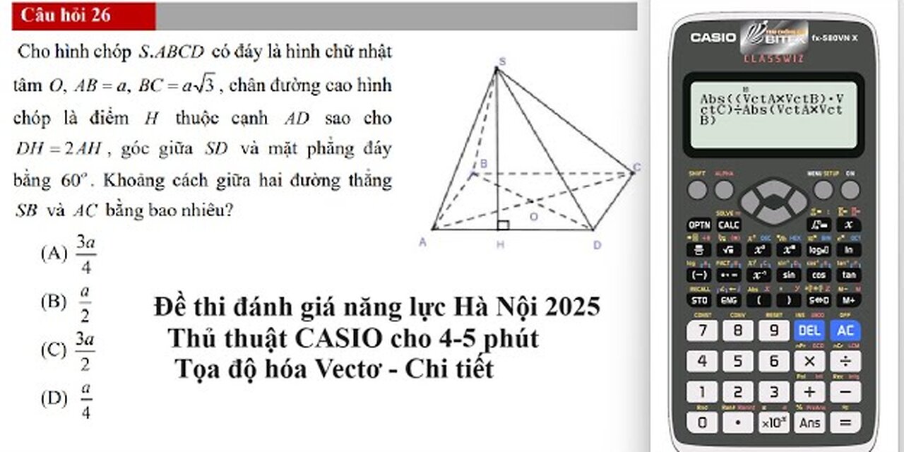 Đề thi đánh giá năng lực Hà Nội 2025-CASIO: Cho hình chóp S.ABCD có đáy là hình chữ nhật tâm O, AB=a