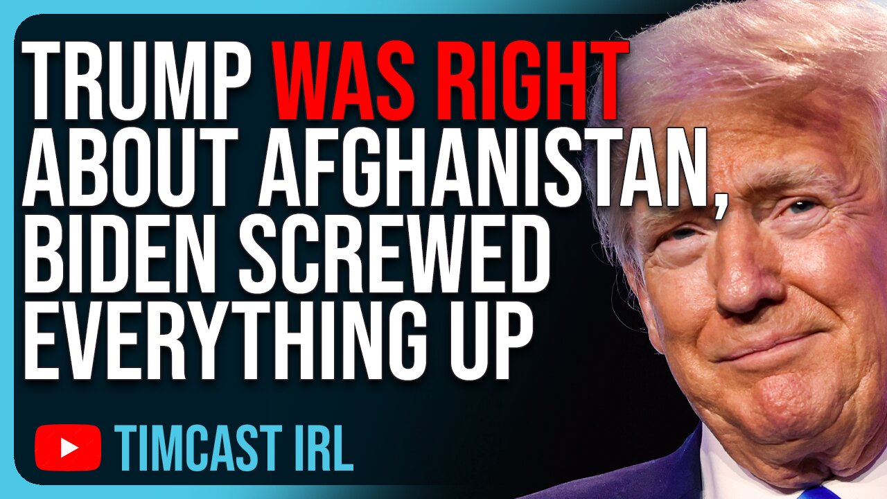 Trump Was RIGHT About Afghanistan, Biden SCREWED EVERYTHING UP Pushing Us Towards WW3