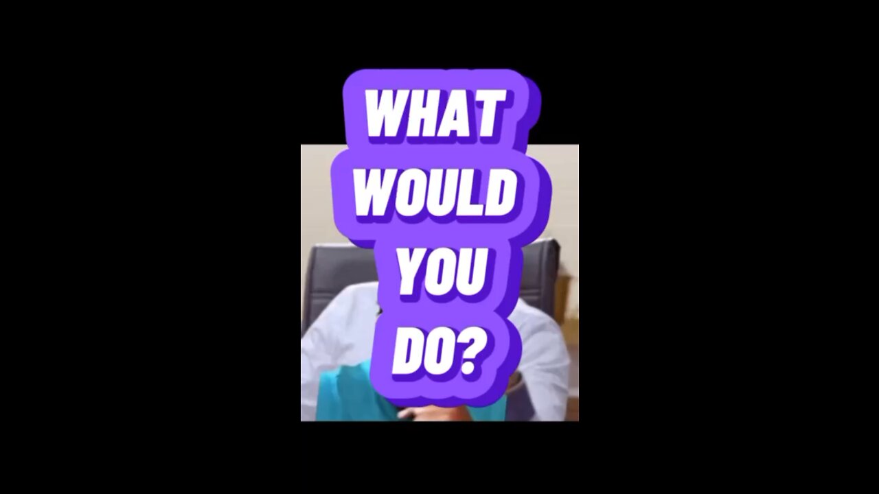 What would you do???