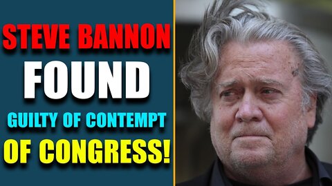 HOTTEST NEWS OF TODAY: STEVE BANNON FOUND GUILTY OF CONTEMPT OF CONGRESS!! JULY 24, 2022