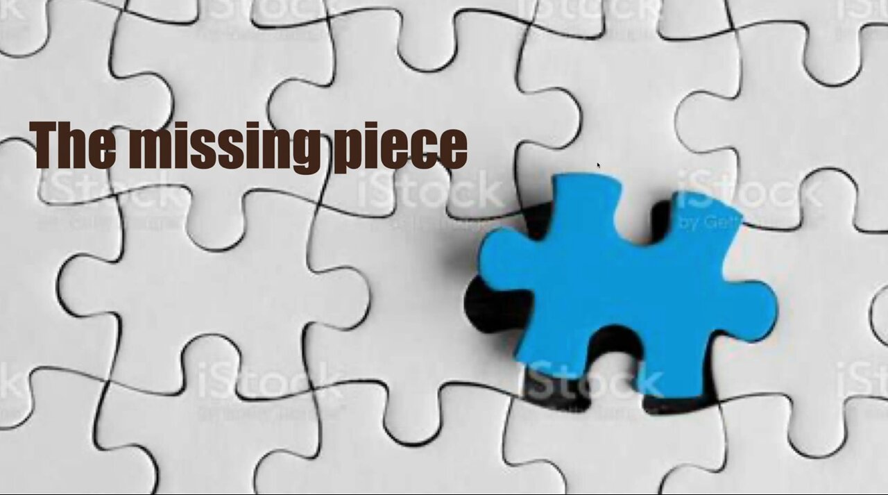 The missing Piece