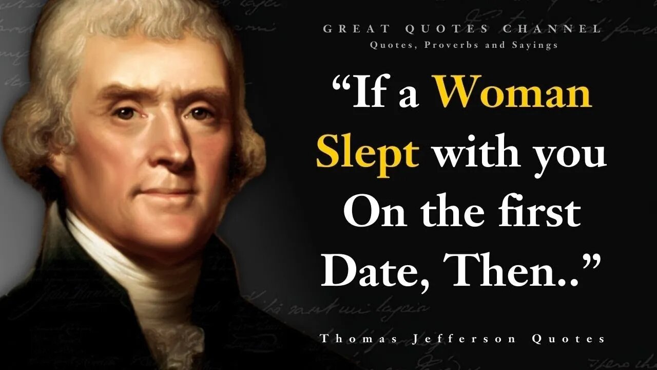 The Wisdom of Thomas Jefferson Famous Quotes l Thomas Jefferson Quotes