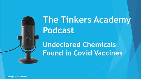 Podcast Episode 5 - Undeclared Chemicals Found in Covid Vaccines