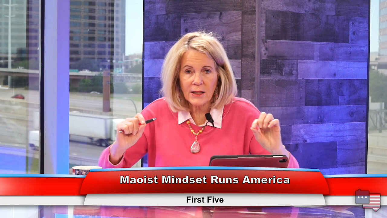 Maoist Mindset Runs America | First Five 5.17.21