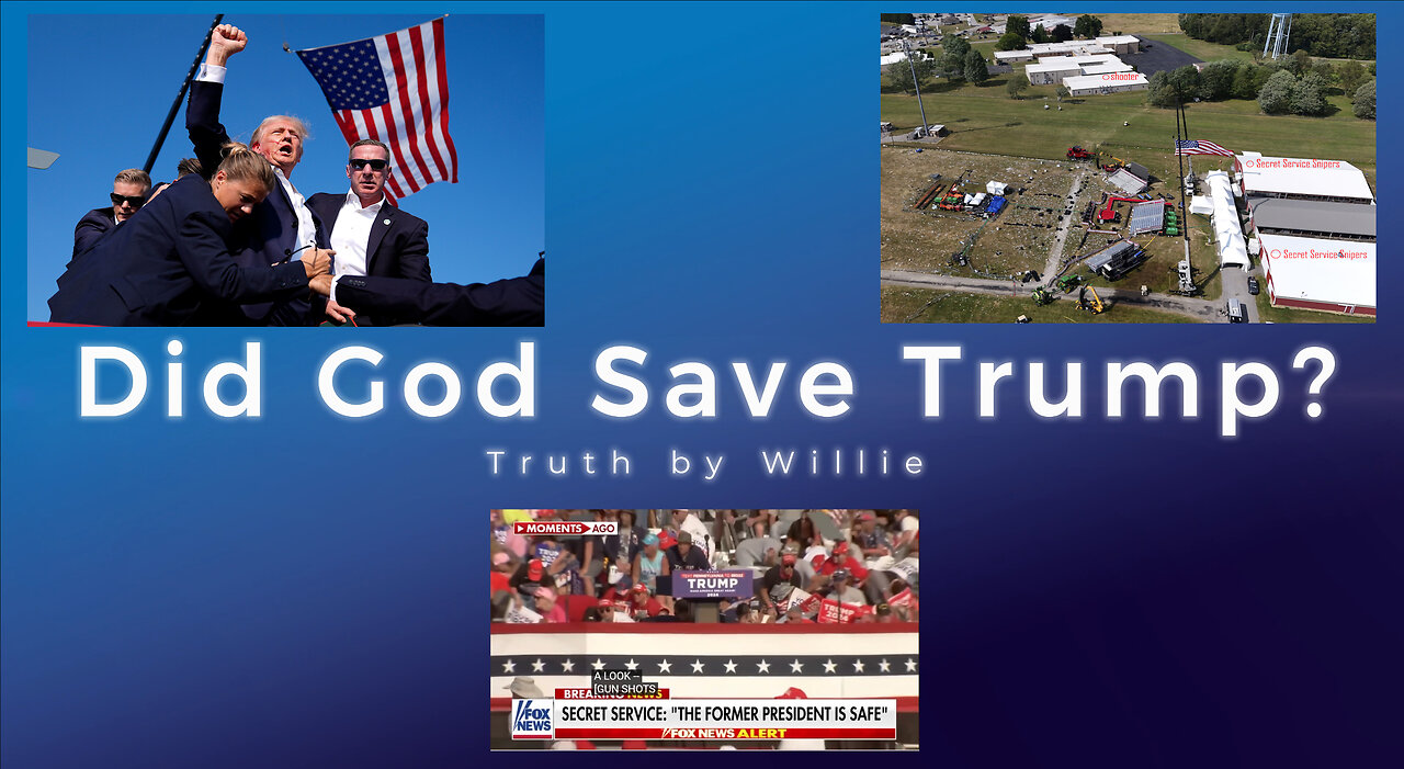 Did God save Trump from an assassination attempt?