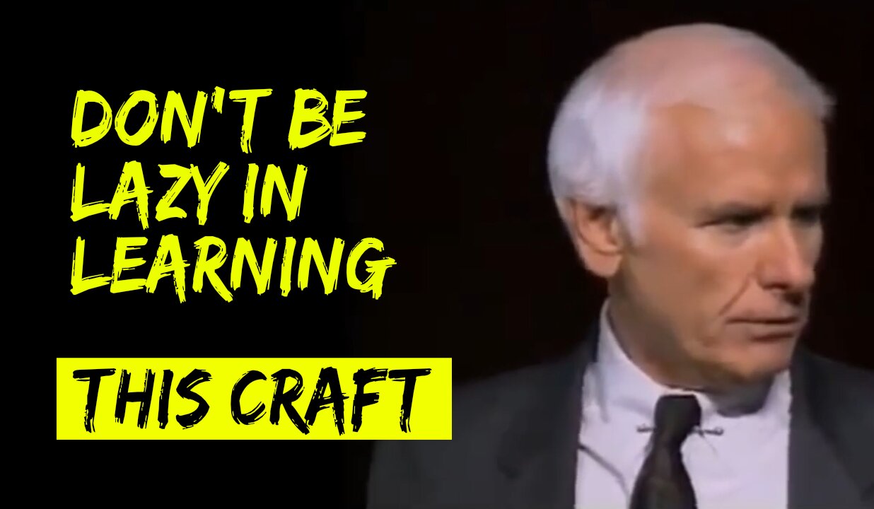 Don't be lazy in learning this craft | Jim Rohn Self Education