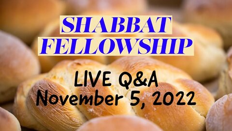 The Names of God and Their Meanings (Shabbat Fellowship Nov 19 2022)