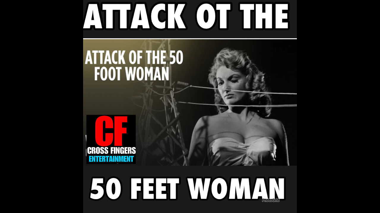 CFM #31 Attack of the 50 Feet Woman