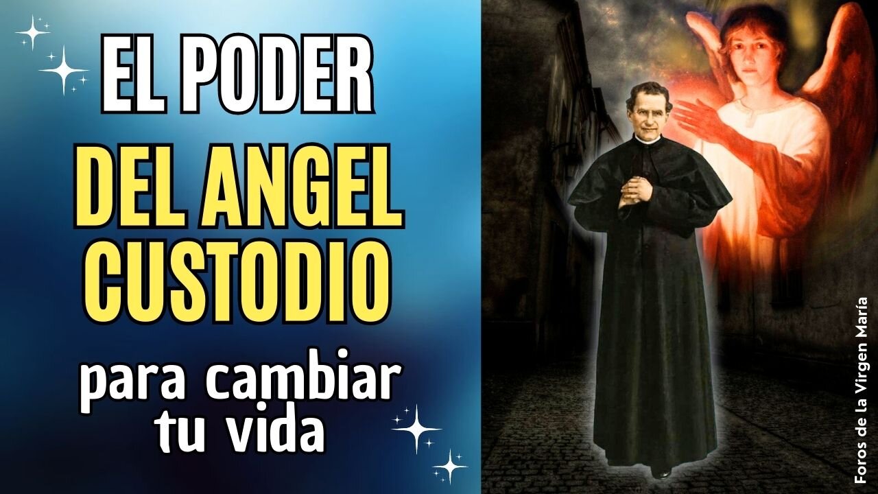 Cómo tu Ángel Custodio puede Cambiar tu Vida [las asombrosas experiencias de Don Bosco]