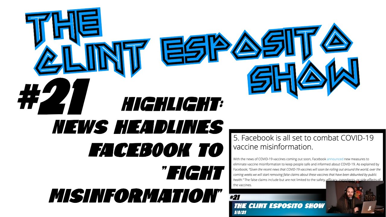 #21 highlight, Facebook to fight Misinformation, The Clint Esposito Show