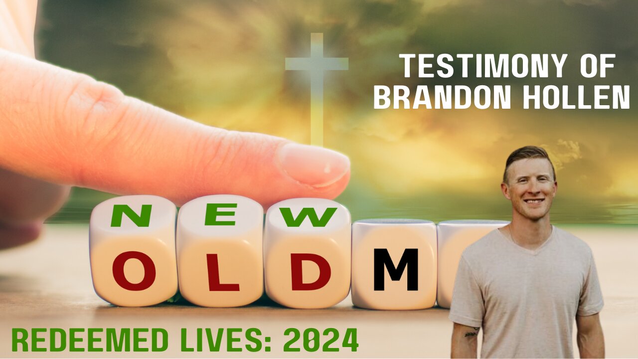 Redeemed Lives: Testimony Of Transformation - Brandon Hollen