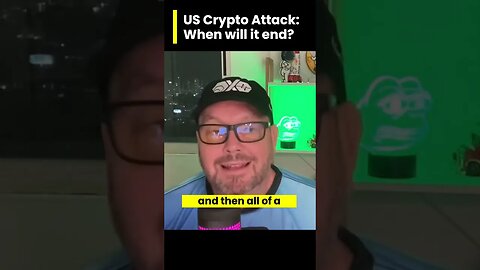 US Crypto Attack: When Will It End? #Ethereum #Bitcoin #Crypto #FEDNOW #XRP #Pulsechain