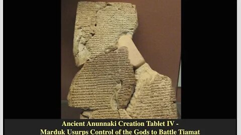 Marduk Usurps Control of the Gods to Battle Tiamat, Ancient Anunnaki Creation Tablet IV