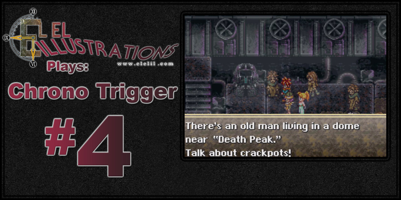 El El Plays Chrono Trigger Episode 4: But Ah'm Still Hungert