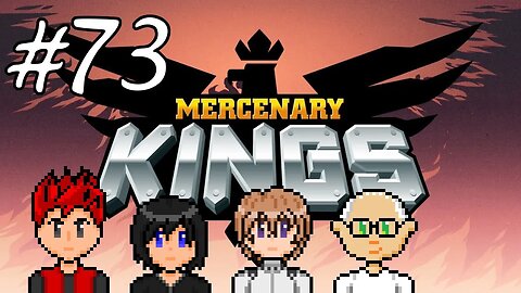 Mercenary Kings #73 - A Rare Sight of Grinding