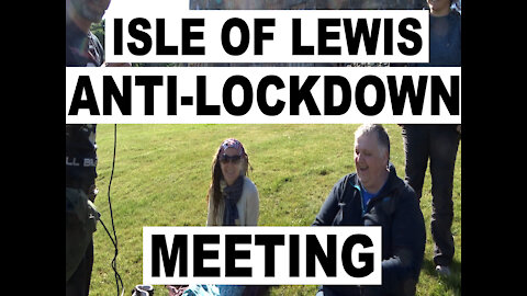 Isle of Lewis anti lockdown meeting