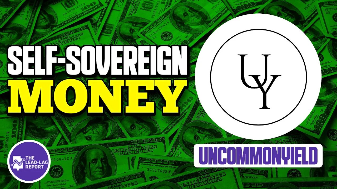 Lead-Lag Live: Self-Sovereign Money With UncommonYield