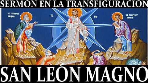 Sermón LI. En la Transfiguración del Señor, por San León Magno