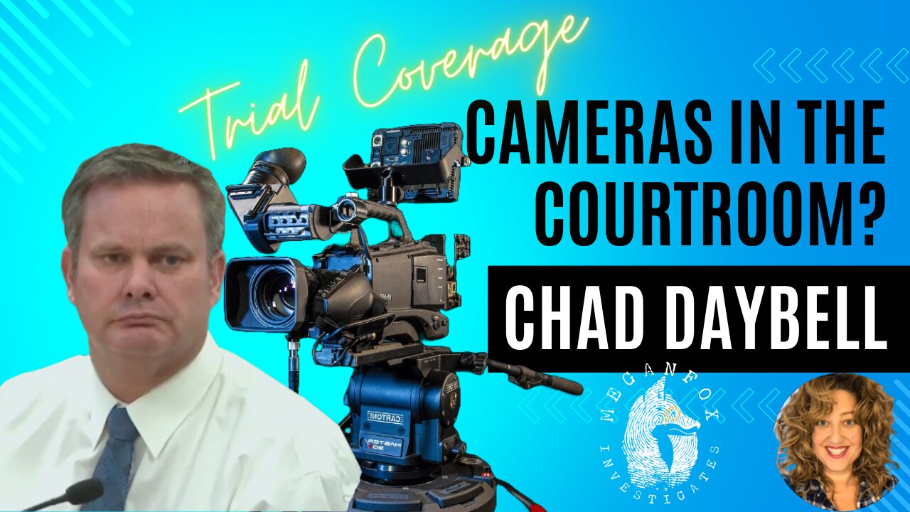 Should Cameras Be in Courtrooms? Chad Daybell Media Hearing!