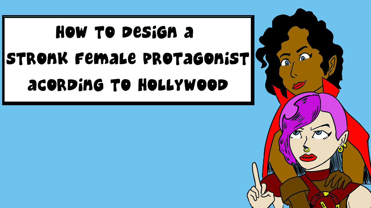 How To Write a Stonk Female Protagonist Accoarding to Hollywood