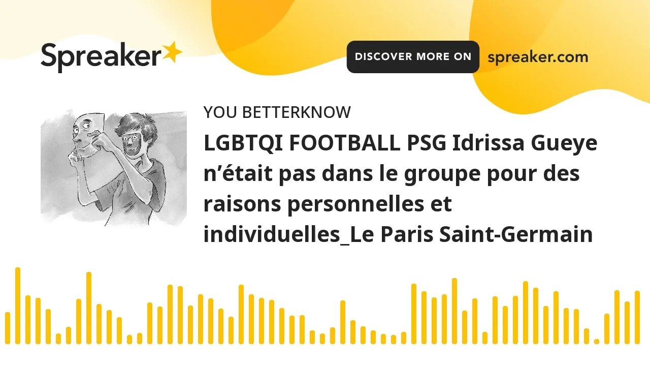 LGBTQI FOOTBALL PSG Idrissa Gueye n’était pas dans le groupe pour des raisons personnelles et indivi