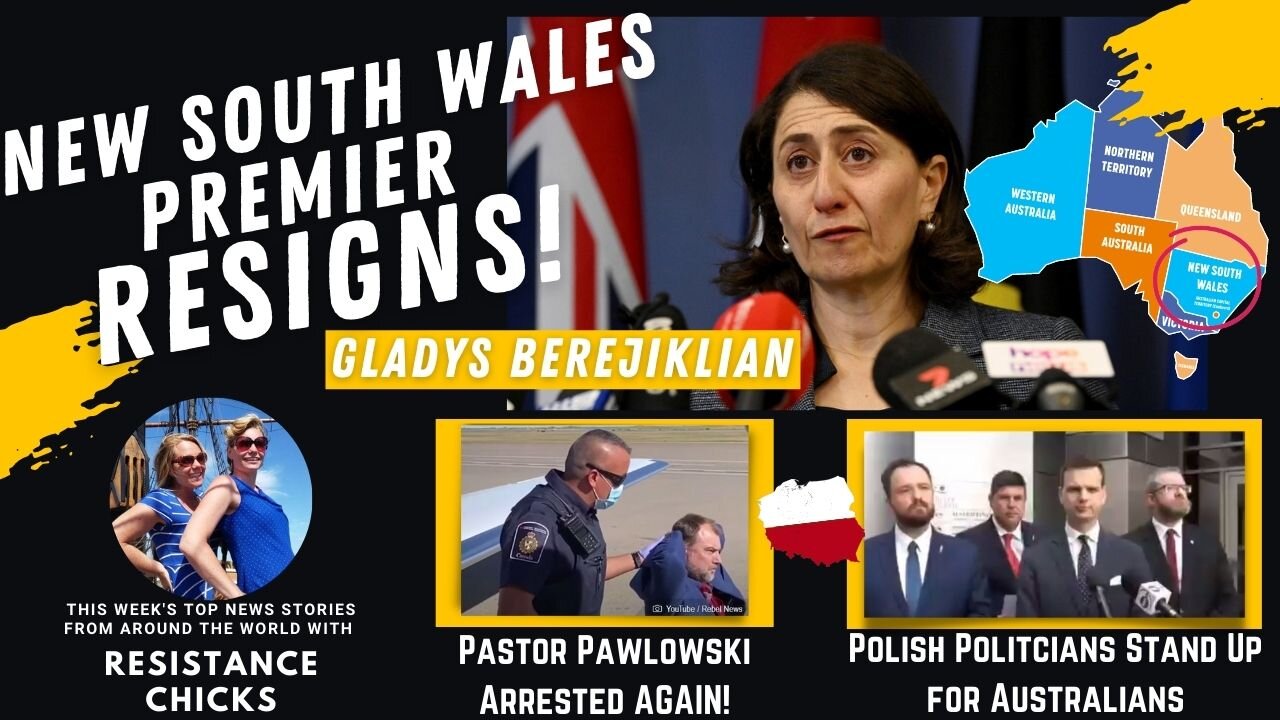 New South Wales Primer Resigns! Polish Politicians Stand Up for Australians! 10/3/21