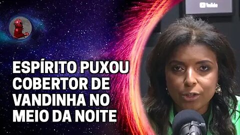 "UMA NOITE DE INFERNO..." com Vandinha Lopes | Planeta Podcast (Sobrenatural)
