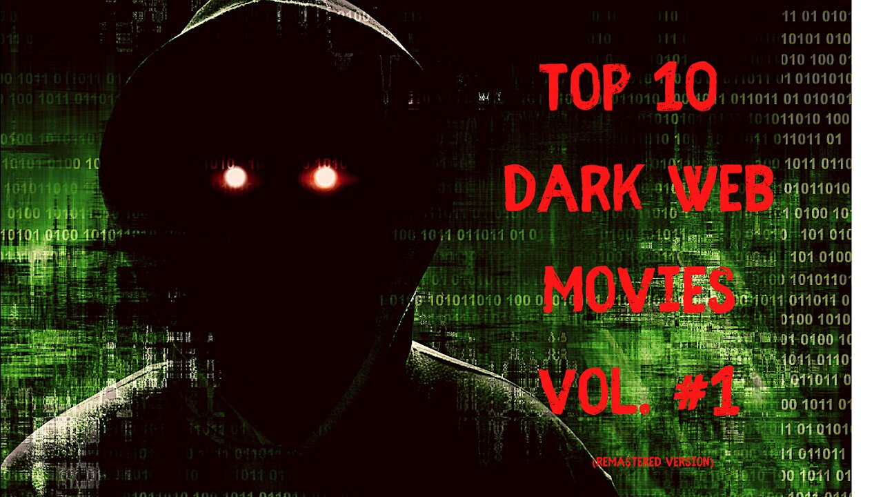 Top 10 Dark Web Movies : Volume #1