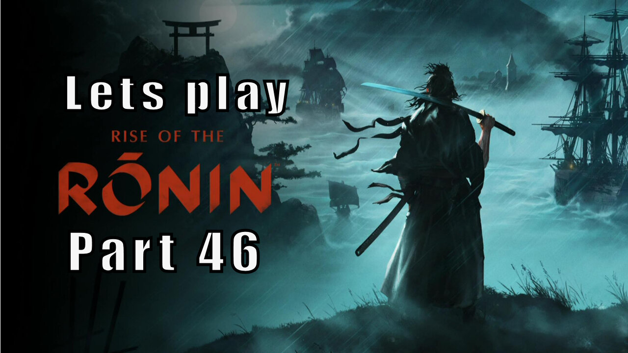 Let's Play Rise of the Ronin, Part 46, This is the Police, Open Up