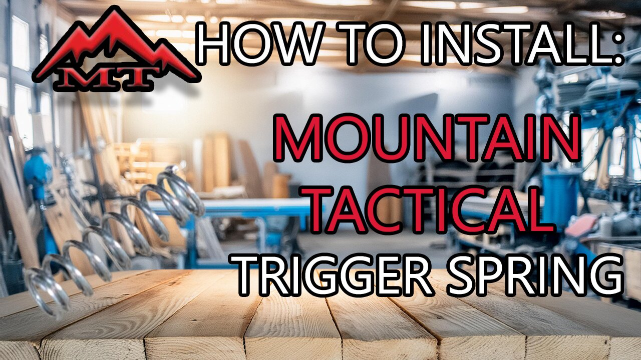 How to Install a Mountain Tactical Trigger Spring