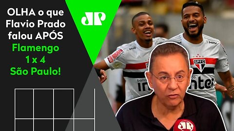 Ué... Não iria dar MENGÃO? OLHA o que Flavio Prado falou após Flamengo 1 x 4 São Paulo!