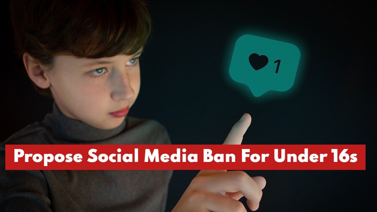 Propose Social Media Ban For Under 16s