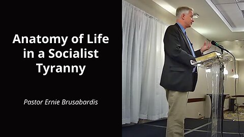 Anatomy of a Life in a Socialist Tyranny - Ernie Brusabardis