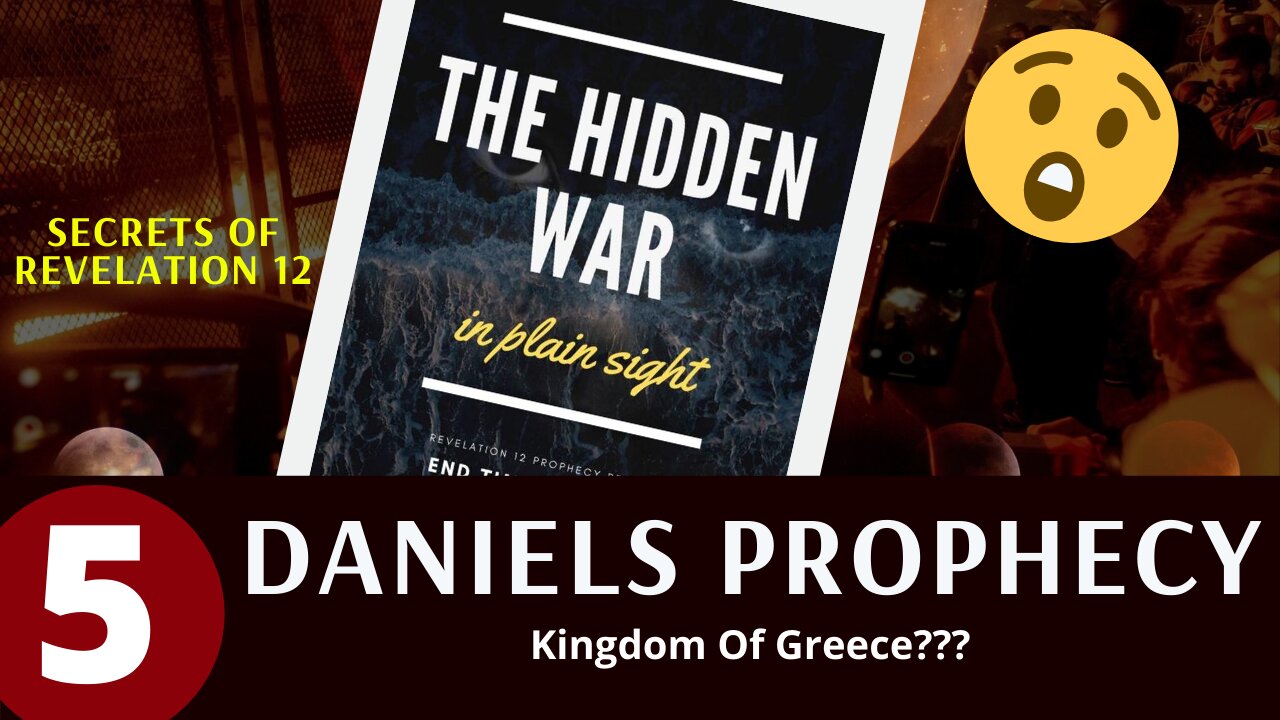 The Hidden War In Plain Sight PART 5 - What Is The Meaning Of Daniel 10? - eschatology