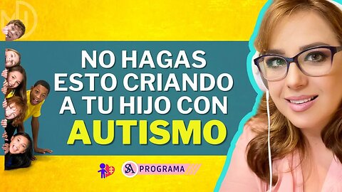 no hagas esto criando tu hijo con autismo