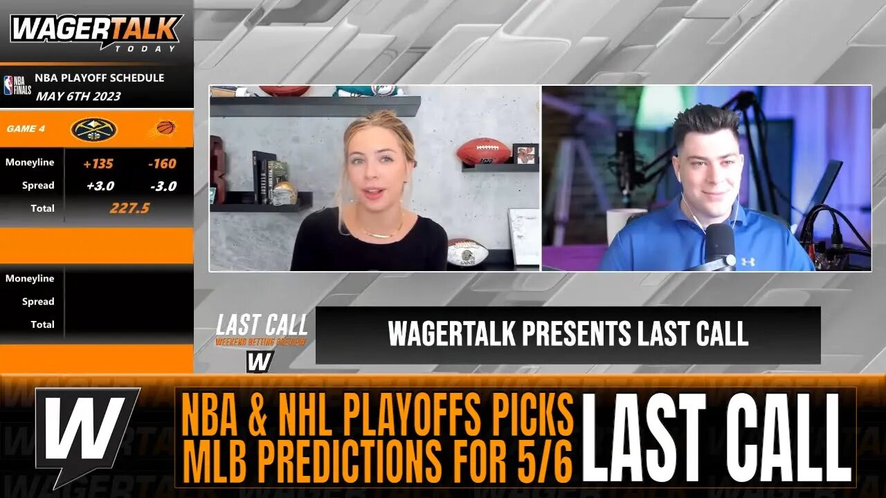 NBA & NHL Playoffs Picks and Predictions | MLB Betting Picks | WagerTalk's Last Call 5/6