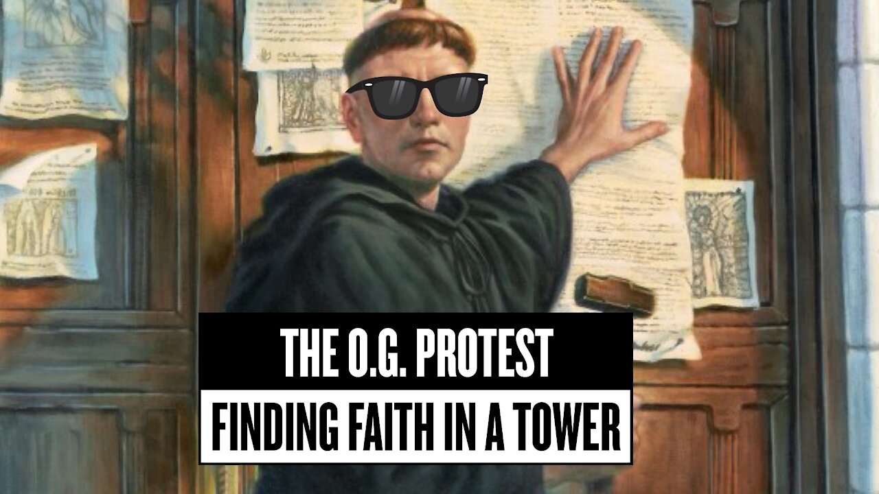 OG Protest: Episode 6. Finding Faith in a Tower